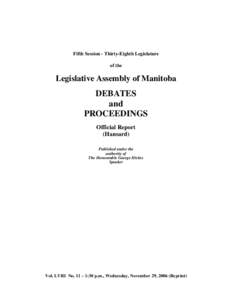 Hugh McFadyen / Legislative Assembly of Manitoba / Peter Olfert / Greg Selinger / George Hickes / Manitoba / Politics of Canada / Gary Doer