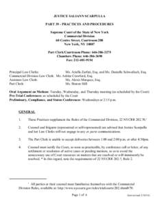 JUSTICE SALIANN SCARPULLA PART 39 - PRACTICES AND PROCEDURES Supreme Court of the State of New York Commercial Division 60 Centre Street, Courtroom 208 New York, NY 10007