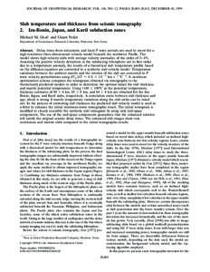 JOURNAL OF GEOPHYSICAL RESEARCH, VOL. 104, NO. 12, PAGES 28,803–28,812, DECEMBER 10, 1999  Slab temperature and thickness from seismic tomography 2. Izu-Bonin, Japan, and Kuril subduction zones Michael M. Deal1 and Guu