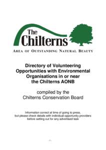 Directory of Volunteering Opportunities with Environmental Organisations in or near the Chilterns AONB compiled by the Chilterns Conservation Board