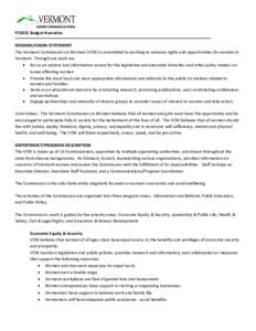   FY2015 Budget Narrative    MISSION/VISION STATEMENT  The Vermont Commission on Women (VCW) is committed to working to advance rights and opportunities for women in  Vermont. Through our work