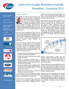 Automotive Supplier Excellence Australia Newsletter – December 2013 Commission presented us with an opportunity to be able to review and update previous reports and The Holden announcement this week analysis, using the