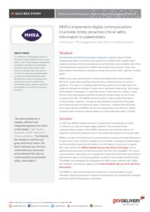 SUCCESS STORY  Medicines and Healthcare products Regulatory Agency (MHRA) MHRA implements digital communications to provide timely, proactive critical safety