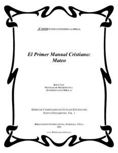 ¡USTED PUEDE ENTENDER LA BIBLIA  El Primer Manual Cristiano: Mateo  BOB UTLEY