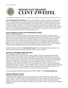 Office Overview  MISSOURI STATE TREASURER CLINT ZWEIFEL Missouri State Capitol, Room 229 | Rooms 157, 780, Harry S. Truman Building | PO Box 210, Jefferson City 65102 | Telephone: ([removed] | www.treasurer.mo.gov