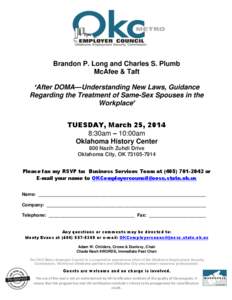 Brandon P. Long and Charles S. Plumb McAfee & Taft ‘After DOMA—Understanding New Laws, Guidance Regarding the Treatment of Same-Sex Spouses in the Workplace’ TUESDAY, March 25, 2014