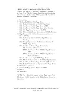 – 1–  HIGGS BOSONS: THEORY AND SEARCHES Updated May 2012 by G. Bernardi (CNRS/IN2P3, LPNHE/U. of Paris VI & VII), M. Carena (Fermi National Accelerator Laboratory and the University of Chicago), and T. Junk (Fermi