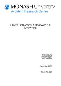 DRIVER DISTRACTION: A REVIEW OF THE LITERATURE Kristie Young Michael Regan Mike Hammer