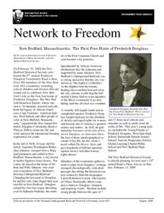 Network to Freedom New Bedford, Massachusetts: The First Free Home of Frederick Douglass By Dr. Laurie Robertson-Lorant, Education Department, UMass Dartmouth, and New Bedford Historical Society