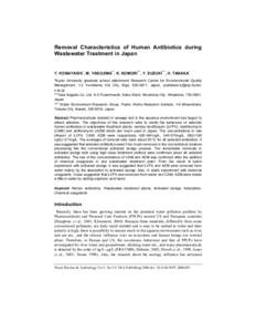 Removal Characteristics of Human Antibiotics during Wastewater Treatment in Japan Y. KOBAYASHI*, M. YASOJIMA**, K. KOMORI***, Y. SUZUKI***, H. TANAKA* *Kyoto University graduate school attachment Research Center for Envi