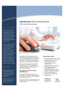 Informationsteknologiløsninger  AlphaOmega Sikkerhedsdatablade SDS authoring software Sådan v irker AlphaOmega En h e lt un ik au tom at ik