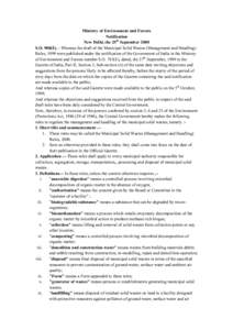 Ministry of Environment and Forests Notification New Delhi, the 25th September 2000 S.O. 908(E). - Whereas the draft of the Municipal Solid Wastes (Management and Handling) Rules, 1999 were published under the notificati