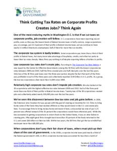    Think Cutting Tax Rates on Corporate Profits  Creates Jobs? Think Again  One of the most enduring myths in Washington D.C. is that if we cut taxes on  corporate profits, job creation wi