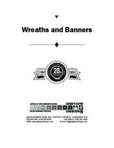 Wreaths and Banners[removed]ELESMERE ROAD, #23, TORONTO, ONTARIO, CANADAM1P 2X5 TELEPHONE: ([removed]FACSIMILE: ([removed]WEB: www.digitapedesigns.com