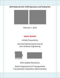 2014 Nationals Park Traffic Operations and Parking Plan  February 7, 2014 DRAFT REPORT Initially Prepared by: