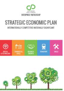 Greater Cambridge Greater Peterborough Enterprise Partnership Strategic Economic Plan Executive Summary Greater Cambridge Greater Peterborough - Internationally Competitive / Nationally Significant •