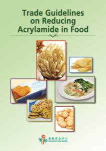 f  Purpose This set of guidelines provides recommendations to help the trade minimise the formation of acrylamide in food, especially potato and cereal based products, and stir-fried vegetables, with reference to the Co
