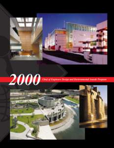 2000  Chief of Engineers Design and Environmental Awards Program Two panels of nationally recognized design and environmental professionals selected twenty projects