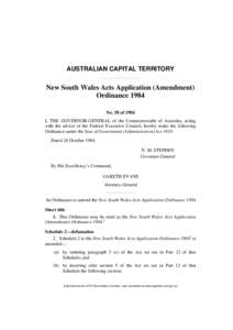 AUSTRALIAN CAPITAL TERRITORY  New South Wales Acts Application (Amendment) Ordinance 1984 No. 58 of 1984 I, THE GOVERNOR-GENERAL of the Commonwealth of Australia, acting