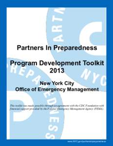 Partners In Preparedness Program Development Toolkit 2013 New York City Office of Emergency Management This toolkit was made possible through an agreement with the CDC Foundation with