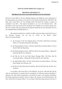 Enclosure Va  TOWN PLANNING ORDINANCE (Chapter 131) PROPOSED AMENDMENT TO THE DRAFT SO LO PUN OUTLINE ZONING PLAN NO. S/NE-SLP/1 Pursuant to section 6B(8) of the Town Planning Ordinance (the Ordinance), upon consideratio