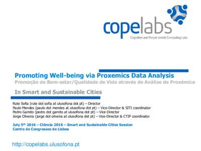 Human-centered Computing Lab Promoting Well-being via Proxemics Data Analysis Promoção de Bem-estar/Qualidade de Vida através de Análise de Proxémica  In Smart and Sustainable Cities