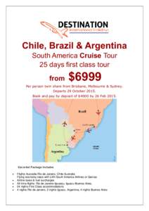Chile, Brazil & Argentina South America Cruise Tour 25 days first class tour from  $6999