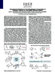 Published on Web[removed]Concerning the Mechanism of the FeCl3-Catalyzed r-Oxyamination of Aldehydes: Evidence for a Non-SOMO Activation Pathway Jeffrey F. Van Humbeck, Scott P. Simonovich, Robert R. Knowles, and Dav