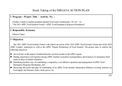 Stock-Taking of the NIIGATA ACTION PLAN 1 Program・Project Title / Activity No. : Conduct a study to explore potential regional food reserve mechanisms / No[removed]) “The 2011 APEC Food Security Forum—APEC Food Emerg