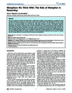 Metaphors We Think With: The Role of Metaphor in Reasoning Paul H. Thibodeau, Lera Boroditsky* Department of Psychology, Stanford University, Stanford, California, United States of America  Abstract