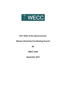 2011 State of the Interconnection Western Electricity Coordinating Council By WECC Staff September 2012