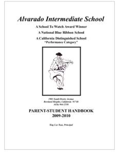 Alvarado Intermediate School A School To Watch Award Winner A National Blue Ribbon School A California Distinguished School “Performance Category”