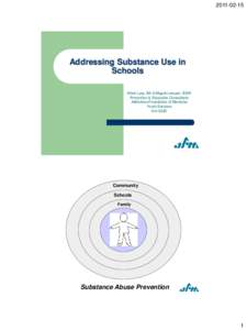 [removed]Addressing Substance Use in Schools Sheri Lysy, BA & Miguel Lecuyer, BSW Prevention & Education Consultants