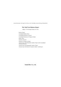 (Attached documents with regard to the Notice to the 32nd Ordinary General Meeting of Shareholders)  The 32nd Term Business Report (March 1, 2012 through February 28, 2013) Business Report Consolidated Balance Sheet