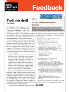 Troll, not droll Anne Summers In December 2012, Quadrant, a taxpayer-funded magazine edited by Keith Windschuttle, published a blog post entitled “The ABC’s Anne Summers