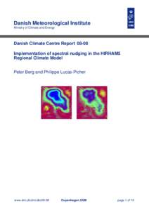 Danish Meteorological Institute Ministry of Climate and Energy Danish Climate Centre ReportImplementation of spectral nudging in the HIRHAM5 Regional Climate Model