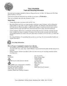 Town of Newfields Trash and Recycling Information Our trash and recycling is handled by Bestway Disposal Services, 453 Rte. 125, Brentwood, NH. Their phone number is[removed]Trash and recycling are both picked up curbs