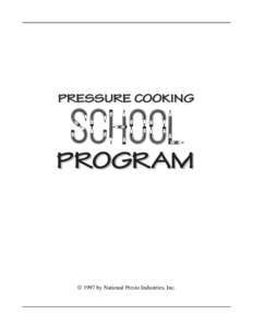  1997 by National Presto Industries, Inc.  Introduction . . . . . . . . . . . . . . . . . . . . . . . . . . 1 Getting to Know the Pressure CookerThe Pressure Cooking Method . . . . . . . . . . . . . . . . 