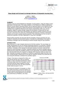 Rope design and its impact on damage tolerance of deepwater mooring lines Author: L. Hoppe BEXCOropes, Belgium E-mail:   SUMMARY