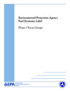 Environmental Protection Agency Fuel Economy Label: Phase 1 Focus Groups (EPA-420-R[removed]August 2010)