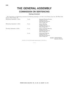 5446  THE GENERAL ASSEMBLY COMMISSION ON SENTENCING Meetings Scheduled The Commission on Sentencing announces the following meetings to be held at the Nittany Lion Inn, 200 West Park