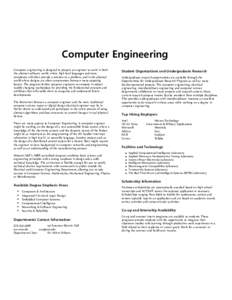 Computer Engineering Department of Electrical and Computer Engineering Computer engineering is designed to prepare an engineer to work in both the abstract software world, where high level languages and more complexity w