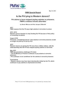 May 18, 2015  PMW Special Report Is the PA lying to Western donors? PA claims to have stopped paying salaries to prisoners;