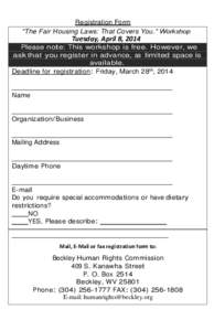 Registration Form “The Fair Housing Laws: That Covers You.” Workshop Tuesday, April 8, 2014 Please note: This workshop is free. However, we ask that you register in advance, as limited space is