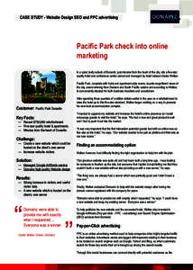 CASE STUDY - Website Design SEO and PPC advertising  Pacific Park check into online marketing In a quiet, leafy suburb of Dunedin, just minutes from the heart of the city, sits a five-star quality hotel and conference ce