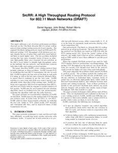 SrcRR: A High Throughput Routing Protocol for[removed]Mesh Networks (DRAFT) Daniel Aguayo, John Bicket, Robert Morris