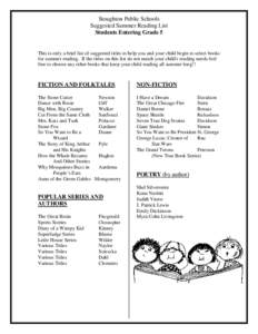 Stoughton Public Schools Suggested Summer Reading List Students Entering Grade 5 This is only a brief list of suggested titles to help you and your child begin to select books for summer reading. If the titles on this li