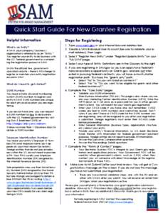 Quick Start Guide For New Grantee Registration Helpful Information What is an Entity? In SAM, your company / business / organization is referred to as an “Entity.” You register your entity to do business with