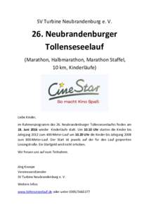 SV Turbine Neubrandenburg e. VNeubrandenburger Tollenseseelauf (Marathon, Halbmarathon, Marathon Staffel, 10 km, Kinderläufe)