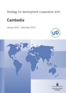 Strategy for development cooperation with  Cambodia January 2012 – December 2013  �